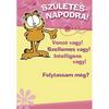 Garfield - Születésnapodra! Vonzó Vagy...! - Képeslap